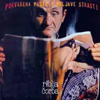 Обложка альбома «Рибља чорба» «Покварена машта и прљаве страсти» (1981)