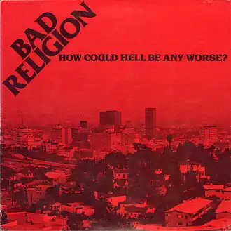 Обложка альбома Bad Religion «How Could Hell Be Any Worse?» (1982)