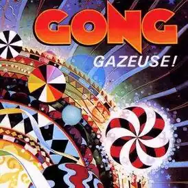Обложка альбома Gong «Gazeuse!» (1976)