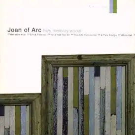 Обложка альбома Joan of Arc «How Memory Works» (1998)