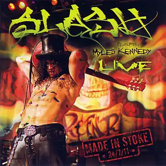 Обложка альбома Slash «Made in Stoke 24/7/11» (2011)