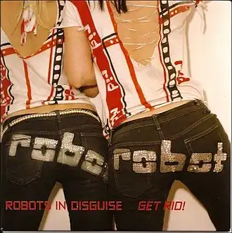 Обложка альбома Robots in Disguise «Get Rid» (2006)